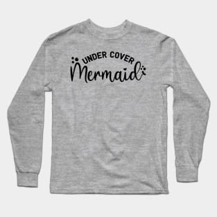 under cover  mermaid Long Sleeve T-Shirt